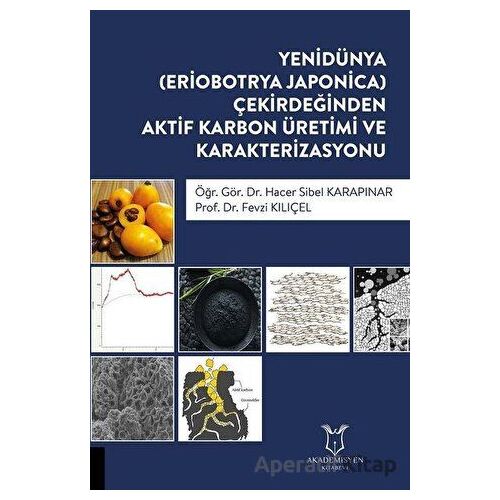 Yenidünya (Eriobotrya Japonica) Çekirdeğinden Aktif Karbon Üretimi ve Karakterizasyonu