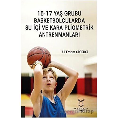 15-17 Yaş Grubu Basketbolcularda Su İçi ve Kara Pliometrik Antrenmanları