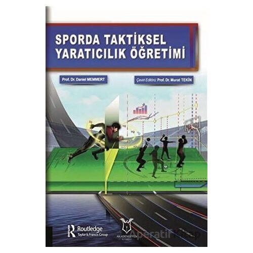 Sporda Taktiksel Yaratıcılık Öğretimi - Daniel Memmert - Akademisyen Kitabevi