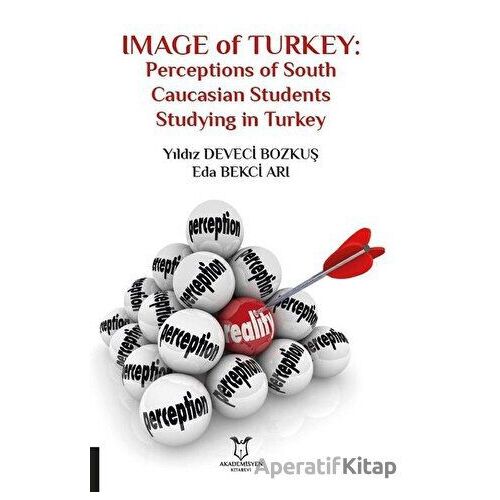 Image of Turkey: Perceptions of South Caucasian Students Studying in Turkey