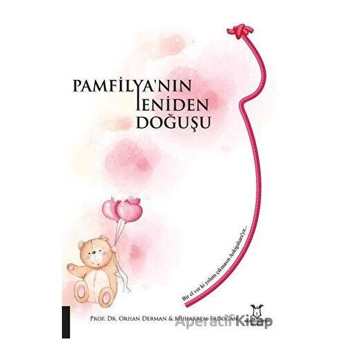 Pamfilya’nın Yeniden Doğuşu - Orhan Derman - Akademisyen Kitabevi