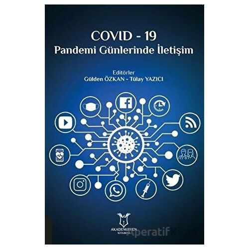 Covid-19 Pandemi Günlerinde İletişim - Tülay Yazıcı - Akademisyen Kitabevi