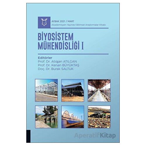 Biyosistem Mühendisliği I - Aybak 2021 Mart - Kolektif - Akademisyen Kitabevi