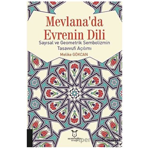 Mevlanada Evrenin Dili - Melike Gökcan - Akademisyen Kitabevi