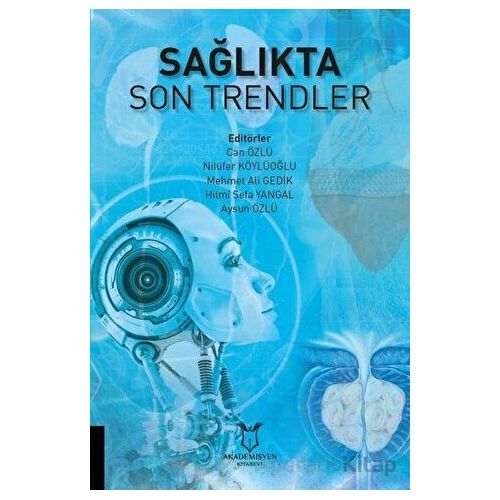 Sağlıkta Son Trendler - Nilüfer Köylüoğlu - Akademisyen Kitabevi