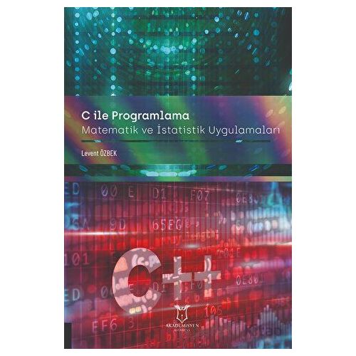 C ile Programlama - Levent Özbek - Akademisyen Kitabevi