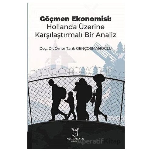 Göçmen Ekonomisi: Hollanda Üzerine Karşılaştırmalı Bir Analiz