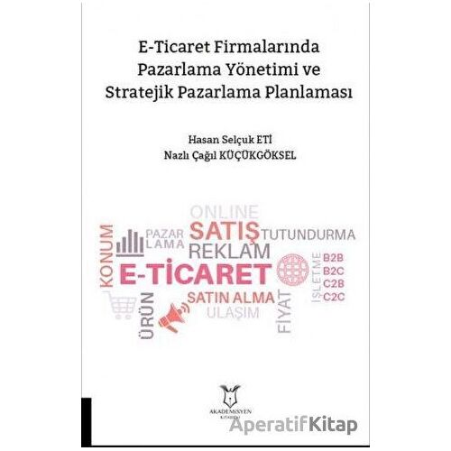 E-Ticarette Pazarlama Yönetimi ve Stratejik Pazarlama Planlaması