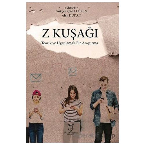 Z Kuşağı - Gökçen Çatlı Özen - Akademisyen Kitabevi