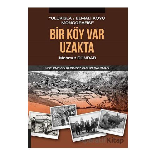 Bir Köy Var Uzakta - Mahmut Dündar - Akademisyen Kitabevi