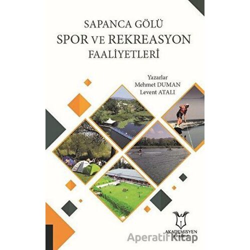 Sapanca Gölü Spor ve Rekreasyon Faaliyetleri - Levent Atalı - Akademisyen Kitabevi