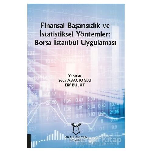 Finansal Başarısızlık ve İstatistiksel Yöntemler: Borsa İstanbul Uygulaması