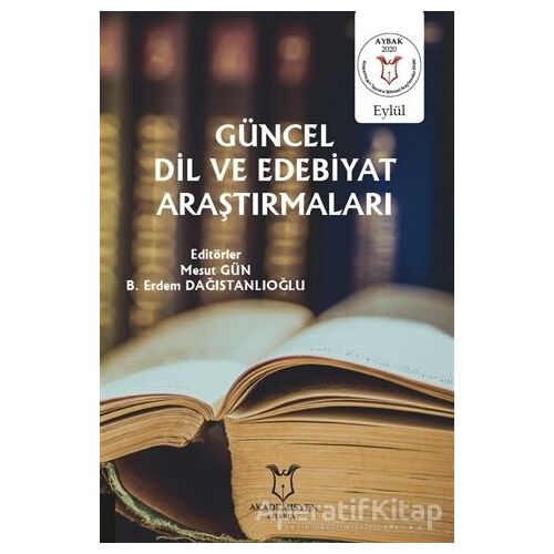 Güncel Dil ve Edebiyat Araştırmaları - B. Erdem Dağıstanlıoğlu - Akademisyen Kitabevi