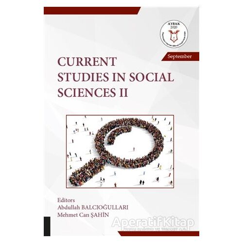 Current Studies in Social Sciences 2 - Abdullah Balcıoğulları - Akademisyen Kitabevi
