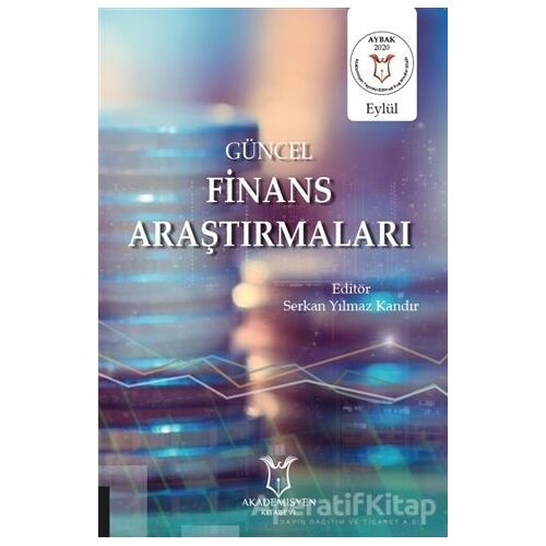 Güncel Finans Araştırmaları - Serkan Yılmaz Kandır - Akademisyen Kitabevi