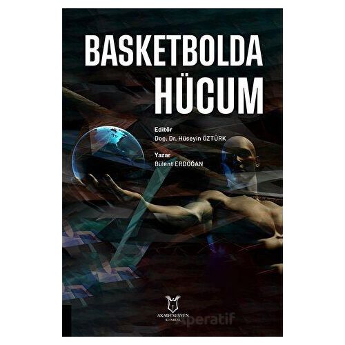 Basketbolda Hücum - Bülent Erdoğan - Akademisyen Kitabevi