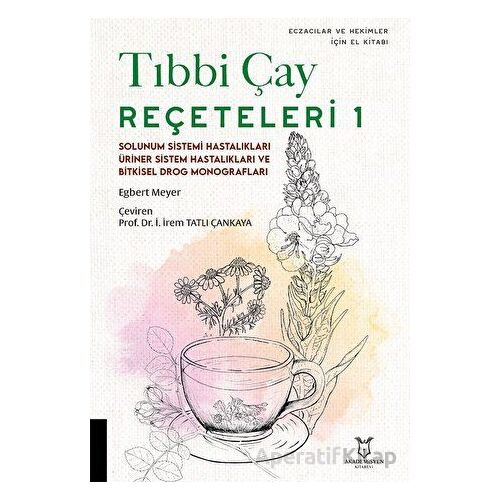 Tıbbi Çay Reçeteleri 1 - Egbert Meyer - Akademisyen Kitabevi