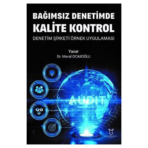 Bağımsız Denetimde Kalite Kontrol Denetim Şirketi Örnek Uygulaması