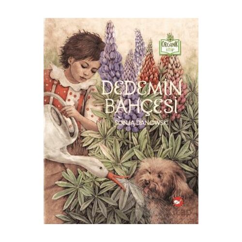 Dedemin Bahçesi (Organik Kitap) - Sonja Danowski - Beyaz Balina Yayınları