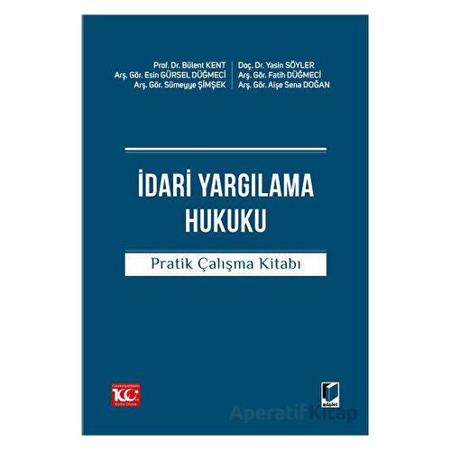 İdari Yargılama Hukuku Pratik Çalışma Kitabı - Kolektif - Adalet Yayınevi