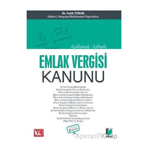 Açıklamalı - İçtihatlı Emlak Vergisi Kanunu - Fatih Torun - Adalet Yayınevi