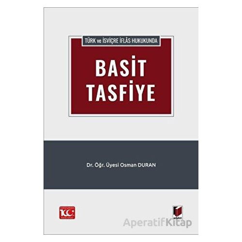 Türk ve İsviçre İflas Hukukunda Basit Tasfiye - Osman Duran - Adalet Yayınevi