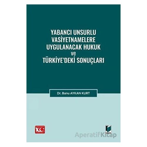 Yabancı Unsurlu Vasiyetnamelere Uygulanacak Hukuk ve Türkiye’deki Sonuçları