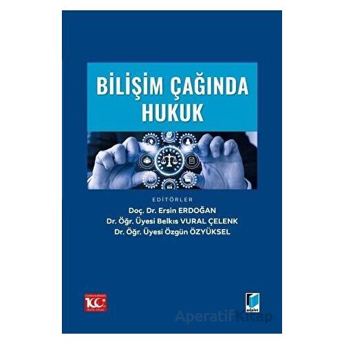 Bilişim Çağında Hukuk - Özgün Özyüksel - Adalet Yayınevi