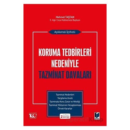 Açıklamalı İçtihatlı Koruma Tedbirleri Nedeniyle Tazminat Davaları - Mehmet Taştan - Adalet Yayınevi