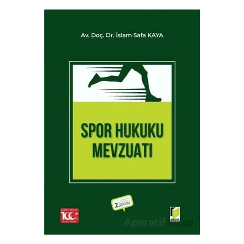 Spor Hukuku Mevzuatı - İslam Safa Kaya - Adalet Yayınevi