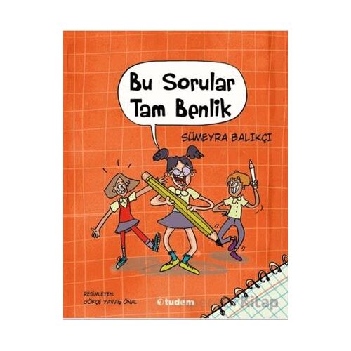 Bu Sorular Tam Benlik - Sümeyra Balıkçı - Tudem Yayınları