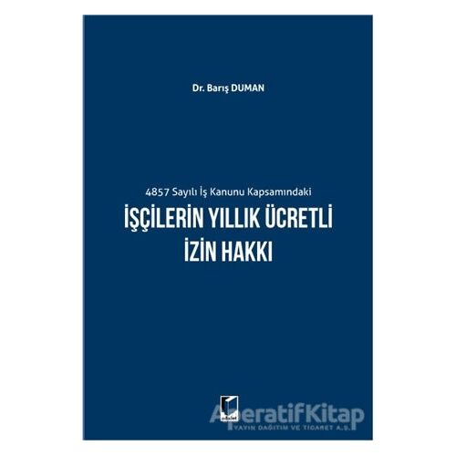 İşçilerin Yıllık Ücretli İzin Hakkı - Barış Duman - Adalet Yayınevi