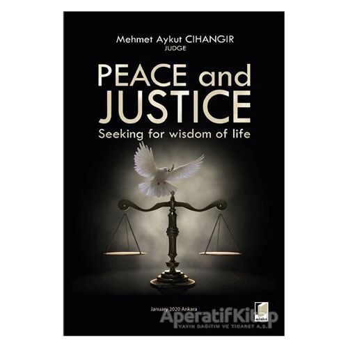 Peace and Justice: Seeking for Wisdom of Life - Mehmet Aykut Cihangir - Adalet Yayınevi