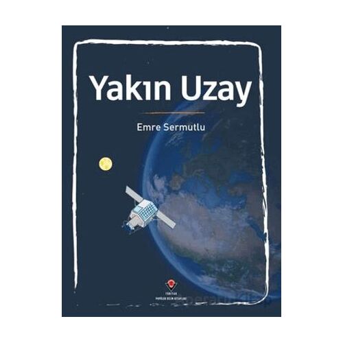 Yakın Uzay - Emre Sermutlu - TÜBİTAK Yayınları