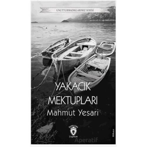Yakacık Mektupları - Mahmut Yesari - Dorlion Yayınları