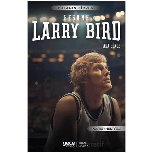 Larry Bird - Efsane - Ada Gökce - Gece Kitaplığı