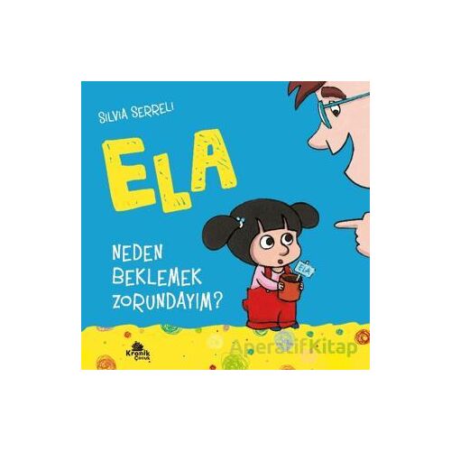 Neden Beklemek Zorundayım? - Ela 3 - Silvia Serreli - Kronik Kitap