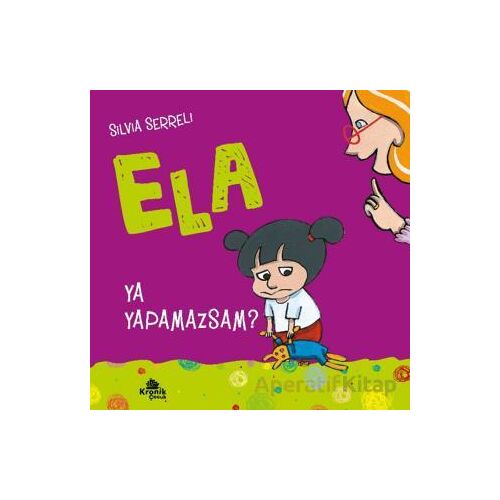 Ya Yapamazsam? - Ela 4 - Silvia Serreli - Kronik Kitap