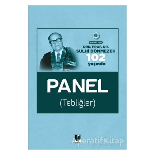 Ord. Prof. Dr. Sulhi Dönmezer 102 Yaşında Panel (Tebliğler) 10 Şubat 2020