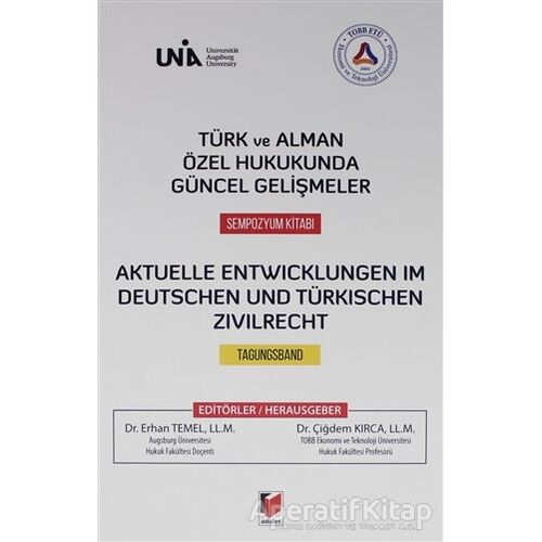 Türk ve Alman Özel Hukukunda Güncel Gelişmeler Sempozyum Kitabı - Çiğdem Kırca - Adalet Yayınevi