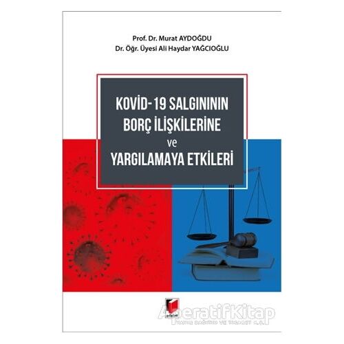 Kovid-19 Salgınının Borç İlişkilerine ve Yargılamaya Etkileri