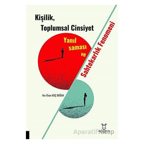 Kişilik, Toplumsal Cinsiyet Yanılsaması ve Sahtekarlık Fenomeni