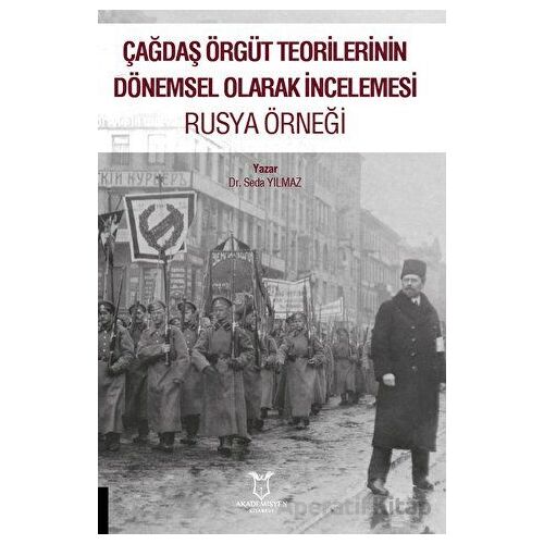 Çağdaş Örgüt Teorilerinin Dönemsel Olarak İncelemesi Rusya Örneği