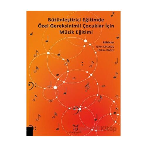 Bütünleştirici Eğitimde Özel Gereksinimli Çocuklar İçin Müzik Eğitimi