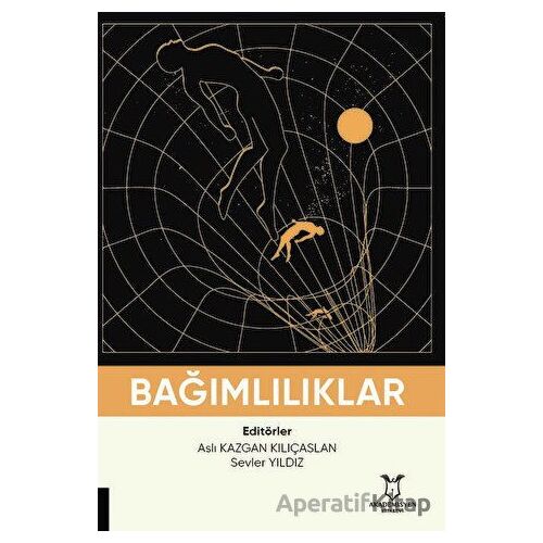 Bağımlılıklar - Kolektif - Akademisyen Kitabevi