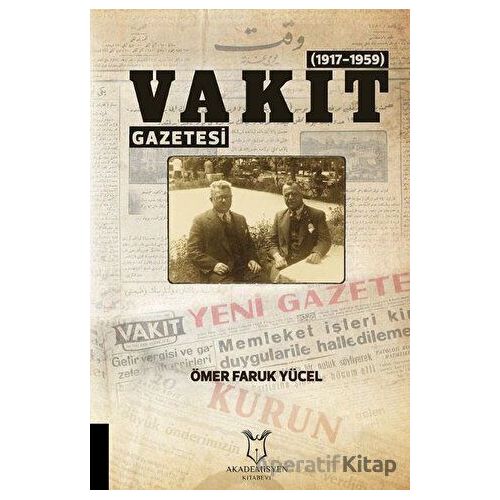 Vakit Gazetesi (1917-1959) - Ömer Faruk Yücel - Akademisyen Kitabevi