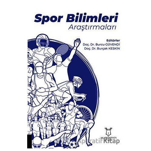 Spor Bilimleri Araştırmaları - Burcu Güvendi - Akademisyen Kitabevi