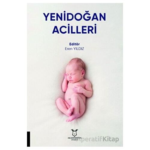 Yenidoğan Acilleri - Kolektif - Akademisyen Kitabevi