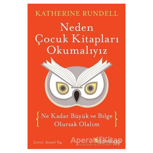 Neden Çocuk Kitapları Okumalıyız - Katherine Rundell - Domingo Yayınevi