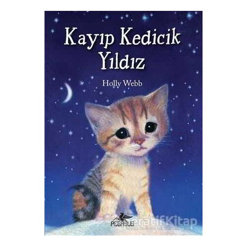 Kayıp Kedicik Yıldız - Holly Webb - Pegasus Çocuk Yayınları